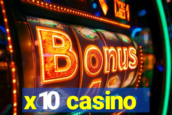 x10 casino